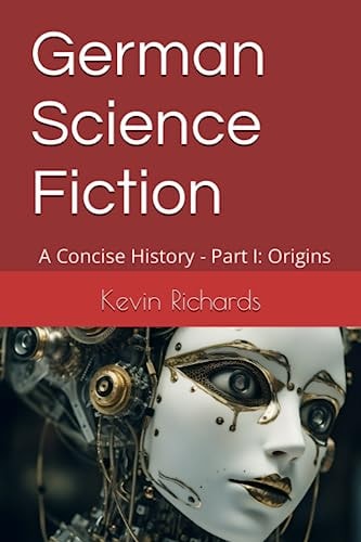 German Science Fiction A Concise History - Part I: Origins