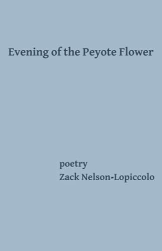 Evening of the Peyote Flower