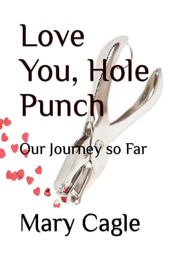 Love You, Hole Punch Our Journey So Far
