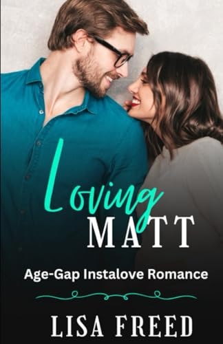 Loving Matt Age Gap Instalove Short Romance
