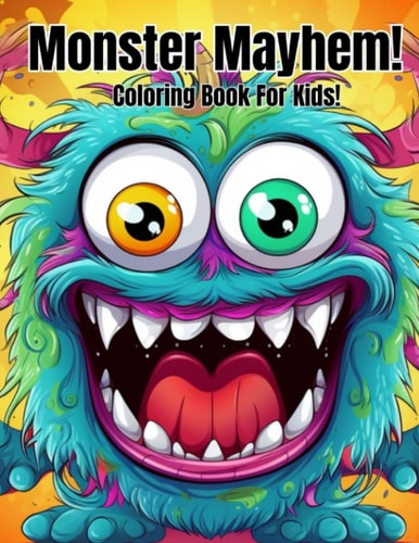 Monster Mayhem Coloring Book For Kids!