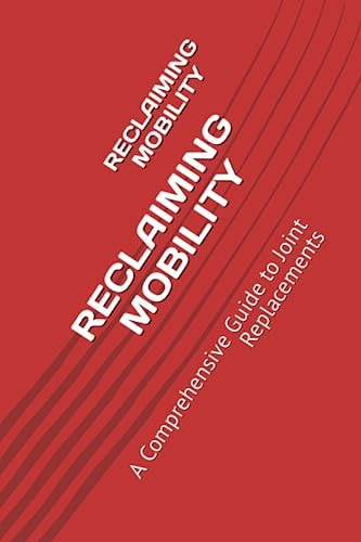 Reclaiming Mobility A Comprehensive Guide to Joint Replacements
