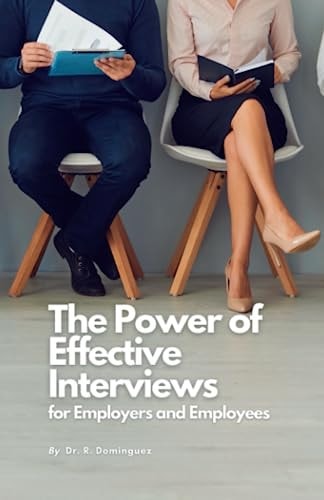 The Power of Effective Interviews For Employers and Employees