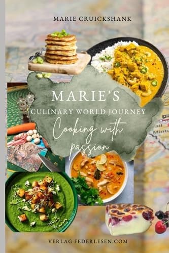 Marie's Culinary World Journey Cooking with Passion