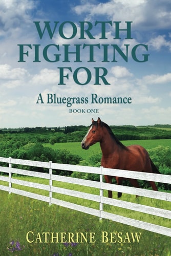 Worth Fighting For A Bluegrass Romance