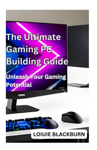 The Ultimate Gaming PC Building Guide Unleash Your Gaming Potential