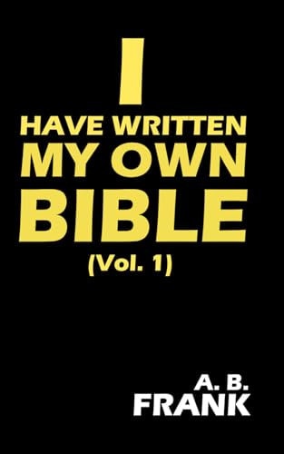 I Have Written My Own Bible
