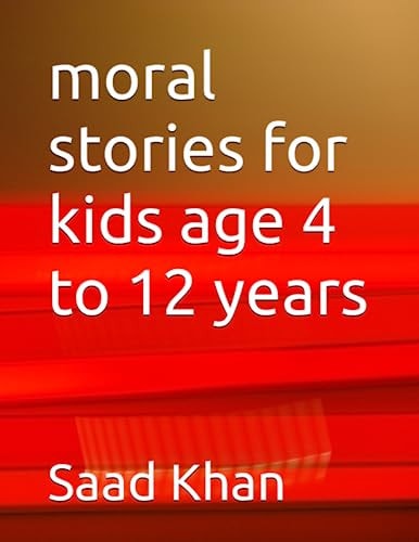Moral Stories for Kids Age 4 to 12 Years