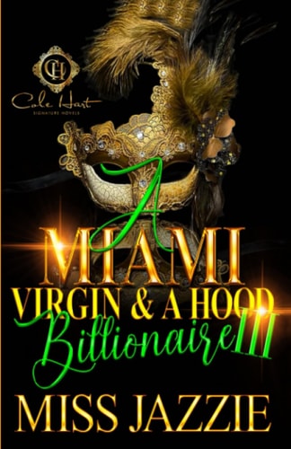 A Miami Virgin & A Hood Billionaire 3 The Finale