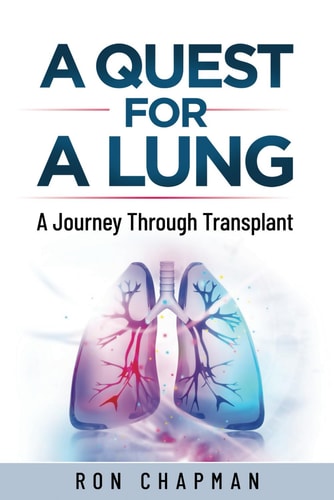 A Quest for a Lung A Journey Through Transplant