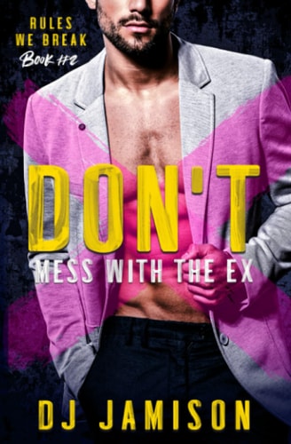 Don't Mess With The Ex A Secret Husband M/M Romance