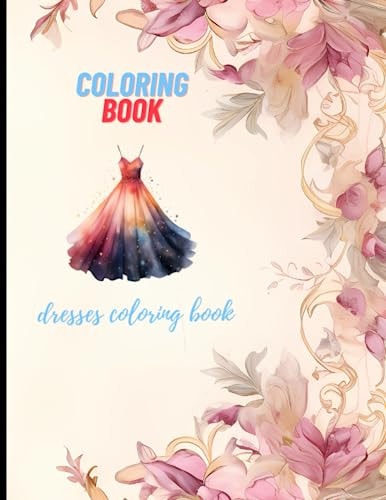 Dresses Coloring Book