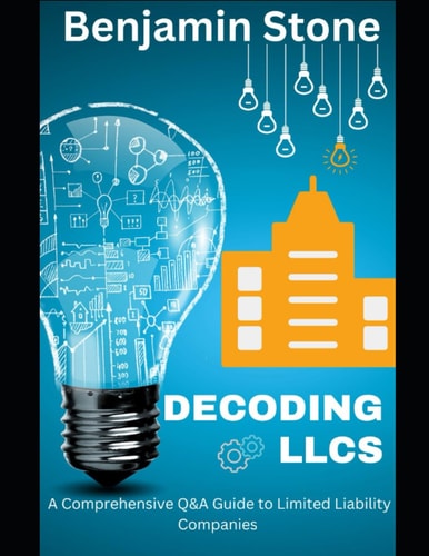 Decoding LLCs A Comprehensive Q&A Guide to Limited Liability Companies