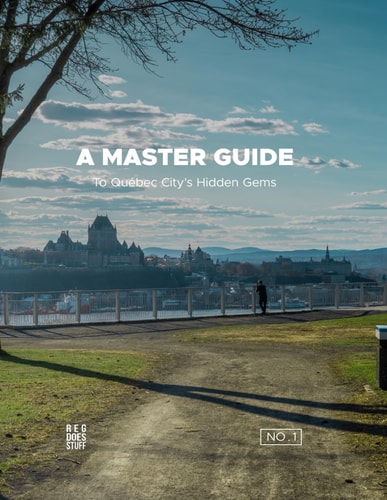 A MASTER GUIDE To Québec City's Hidden Gems