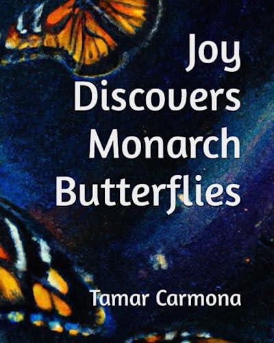 Joy Discovers Monarch Butterflies