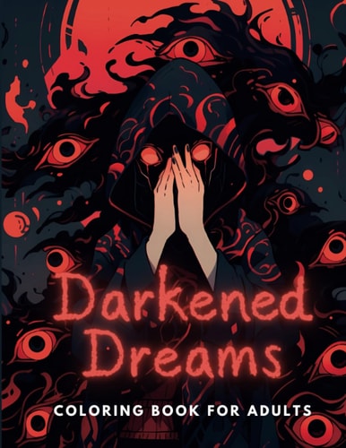 Darkened Dreams Coloring Book for Adults: Large Print Horror Coloring Book for Adults