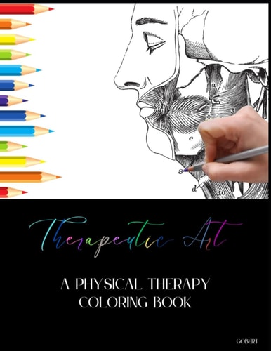 Therapeutic Art A Physical Therapy Coloring Book