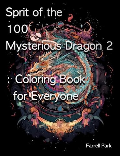 Sprit of the 100 Mysterious Dragon 2 Coloring Book for Everyone