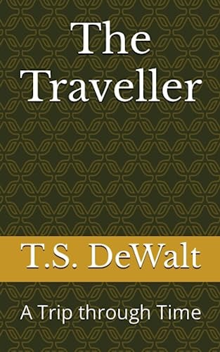 The Traveller A Trip Through Time