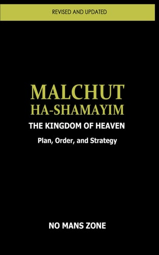 Malchut Ha-Shamayim The Kingdom of Heaven