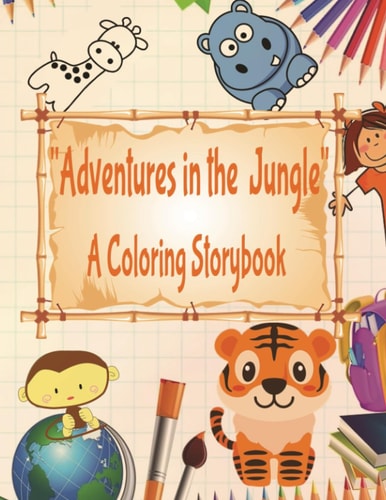 Adventures in the Jungle, a Coloring Storybook