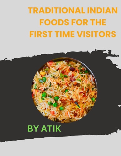 Traditional Indian Foods for the First Time Visitors