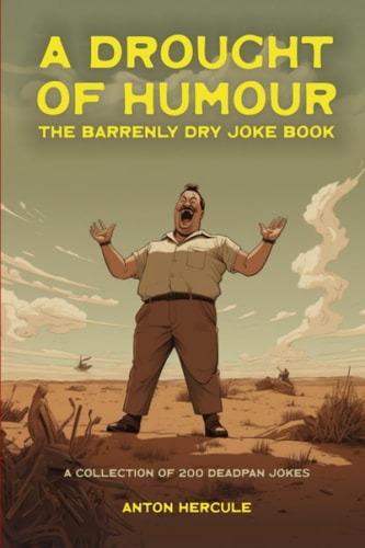A Drought of Humour The Barrenly Dry Joke Book