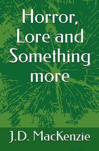 Horror, Lore and Something More