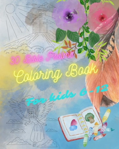 30 BIBLE PSALMS COLORING BOOK FOR KIDS 6-12