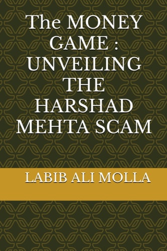 The MONEY GAME Unveiling the Harshad Mehta Scam
