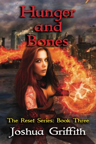 Hunger and Bones The Reset Series: Book Three