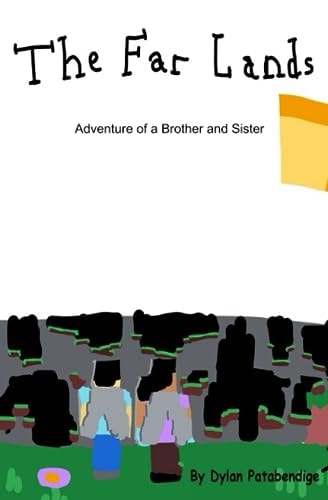 The Far Lands Adventure of a Brother and Sister