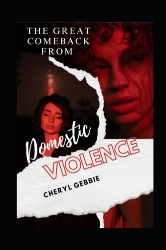 The Great Comeback from Domestic Violence
