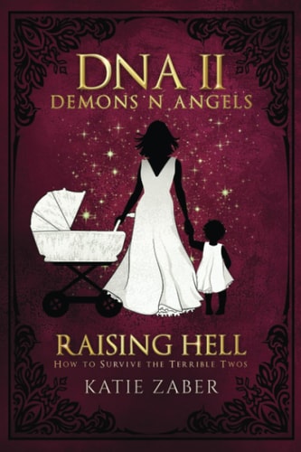 Raising Hell How To Survive The Terrible Twos Paranormal Women's Fiction