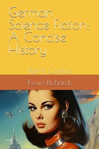 German Science Fiction A Concise History: Part II: Conflict