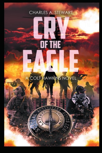 Cry of the Eagle Colt Hawkins Novel