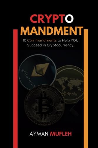Cryptomandment 10 Commandments to Help YOU Succeed in Cryptocurrency