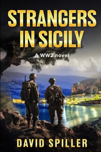 Strangers in Sicily A WW2 Novel