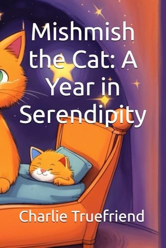 Mishmish the Cat A Year in Serendipity: Short Bedtime Stories