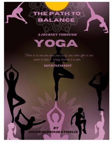 The Path to Balance A Journey Through Yoga