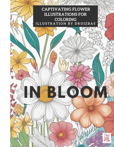 In Bloom Captivating Flower Illustrations for Coloring