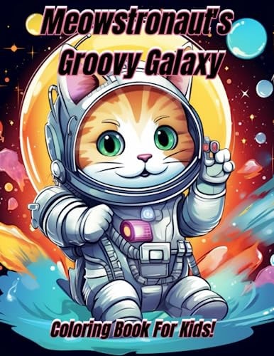 Meowstronaut's Groovy Galaxy Coloring Book!