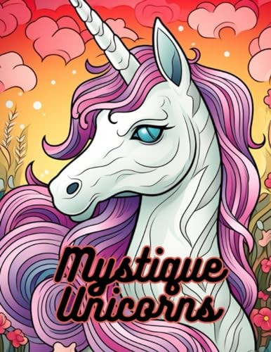 Mystique Unicorns A Magical Colouring Adventure