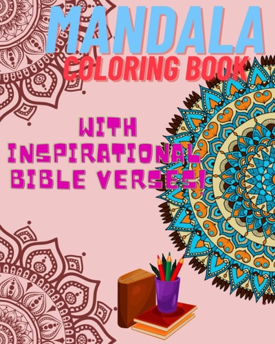 MANDALA COLORING BOOK WITH INSPIRATIONAL BIBLE VERSES Christian Coloring Book for All Ages