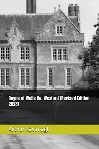 Doyne of Wells Co. Wexford (Revised Edition 2023)