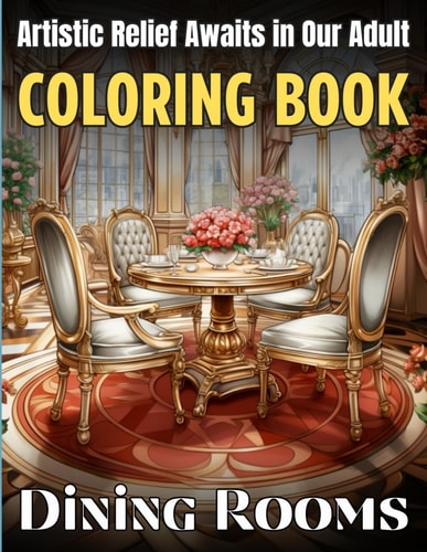 Artistic Relief Awaits in Our Adult Coloring Book Experience Beautiful Interiors Crafted for Creativity & Relaxation