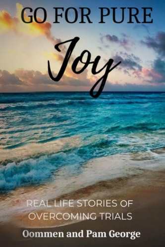 Go for Pure Joy Real Life Stories of Overcoming Trials