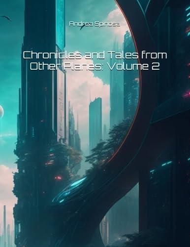 Chronicles and Tales from Other Planes Volume 2