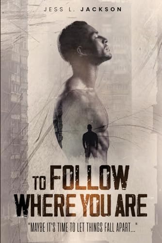 To Follow Where You Are
