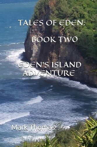 Tales Of Eden Book Two Eden's Island Adventure